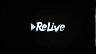 ReLive Trailer #1
