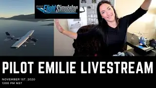 FLIGHT SIM x Pilot Emilie | FIRST Time Livestream!! Microsoft Flight Simulator 2020