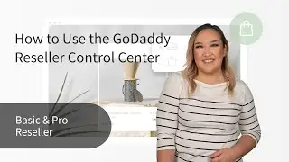How to Use the GoDaddy Reseller Control Center: A Comprehensive Guide