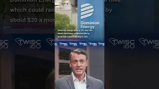 Dominion Energy seeks a 12% rate hike | TWISC 60