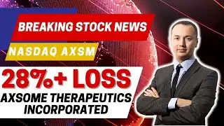 AXSM News |AXSM Stock |   (#AXSM) Shareholders Class Action Lawsuit Axsome Therapeutics, Inc