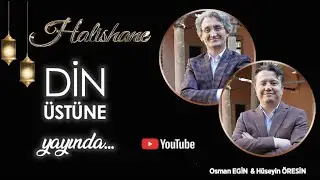 Din üstüne Osman EGİN & Hüseyin ÖRESİN