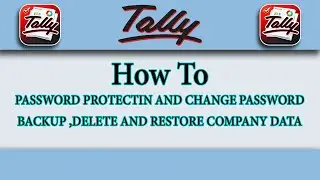 How to password protect company in tally | How to backup & restore company | How to delete company