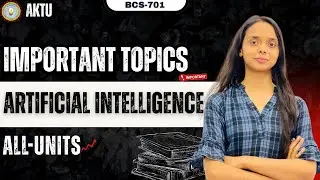 Artificial Intelligence Important Topics| BCS-701| One Shot | PYQ Solutions | Aktu Exams | 4th Year