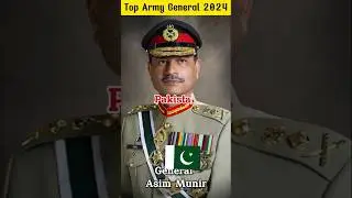 Top 7 Highest Ranking Military Generals of the Strongest Countries in 2024