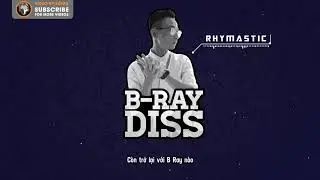B-ray diss Rhymastic (2017)