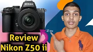 Nikon Z50 II Specs Review || Ramvriksh PAL
