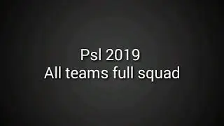 Psl 2019 All teams squad