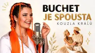 Buchet je spousta - Kouzla králů || Kristýna Krčmová