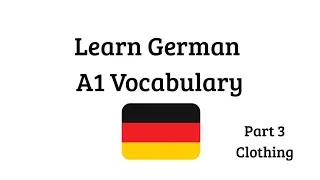 German Vocabulary for Beginners (A1) &ndash; Clothing Words Explained in English