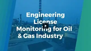 License Monitoring for Oil & Gas Industry