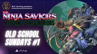 Ninja Saviors: Return of the Warriors (PS4) -Old School Sundays #1