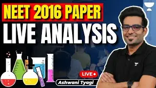 NEET 2016 Paper | Live Analysis | NEET 2024 | Ashwani Tyagi