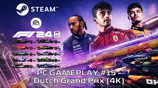 F1 24 PC/Steam Gameplay #15 &ndash; Dutch Grand Prix w/ Yuki Tsunoda (4K)