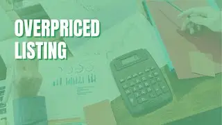 Overpriced Listing? What if there's a disconnect of pricing between the Owner and the Agent?