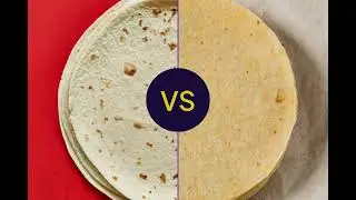Corn vs. Flour Tortillas: A Nutritional Breakdown for Health and Weight Management