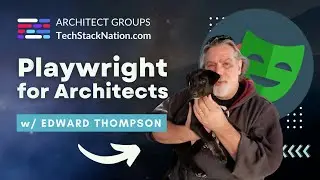 Playwright for Architects w/ Edward Thompson 😎🌟