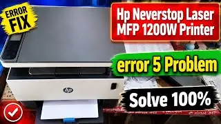 How To Fix error 5 In Hp Neverstop Laser MFP 1200w printer || error 5 ko kaise Thik kare hp printer
