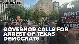 Texas governor calls for arrest of House Democrats after lawmakers flee to avoid redistricting vote