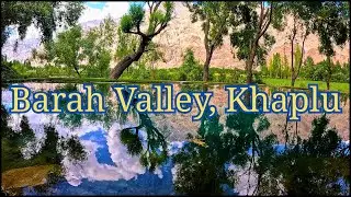 Exploring Barah – Khaplu’s Most Beautiful & Undiscovered Valley | Hidden Gem of Baltistan