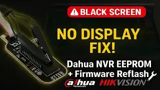 Fix Dahua & Hikvision DVR NVR No Display Problem | DHI-NVR4208-P EEPROM & Firmware Reflash Tutorial