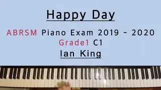 Happy Day | Ian King | ABRSM Piano Exam 2019-2020 Grade 1 C1