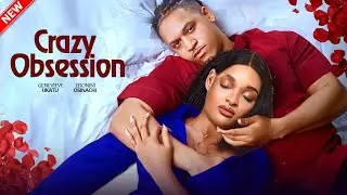 CRAZY OBSESSION - Genevieve Ukatu, Eronini Osinachi | 2025 Latest Nigerian Love Full Movie