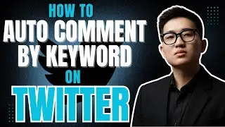 How to Auto Comment by Keyword on X (Twitter) - X Bot 2025