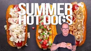 HOT DOG HEAVEN: 3 MUST-TRY SUMMER DOGS | SAM THE COOKING GUY