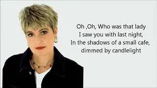 Hazell Dean - Who was that lady (Lyrics)