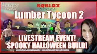Roblox Lumber Tycoon 2 Livestream Event Mumazing Gaming!