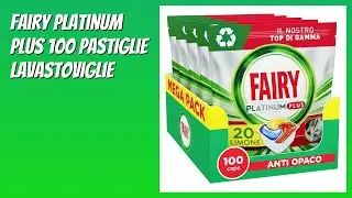 RECENSIONE (2026) : Fairy Platinum Plus 100 Pastiglie Lavastoviglie. DETTAGLI