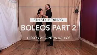 Boleos Part 2 Lesson 2: Contra Boleos