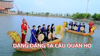 Dâng Đảng Ta Câu Ca Quan Họ | Tốp Ca Nam Nữ Nhà Hát Quan Họ Bắc Ninh