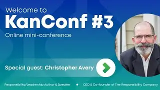 KanConf 3 | Explore The Responsibility Process; Learn How to Lead Yourself First | Oct 13th '22