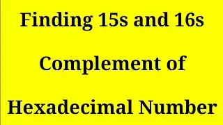 15s and 16s Complement of Number||Geeks Tutorial