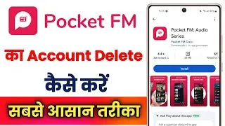 Pocket FM Ka Account Delete Kaise Kare !! How To Delete Account On Pocket FM App