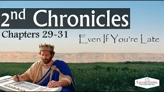 20260115 - II Chronicles 29-31 - Even If You're Late
