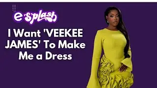 I Want 'VEEKEE JAMES' To Make Me a Dress - Miss Demz Makes Stunning Confession in EXCLUSIVE CHAT