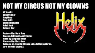 HELIX - NOT MY CIRCUS NOT MY CLOWNS