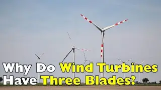 Why Not 2 or 4? Why Three Blades Beat Every Other Wind Turbine Design [ID0821]