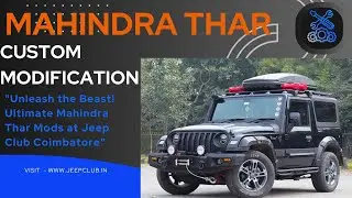 Mahindra Thar Gets a JEEP MAKEOVER! Amazing Custom Mods by Coimbatore Club