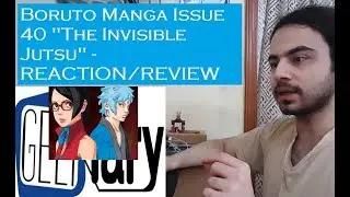 Boruto Manga Chapter Issue 40 - REACTION/REVIEW - The Invisible Jutsu