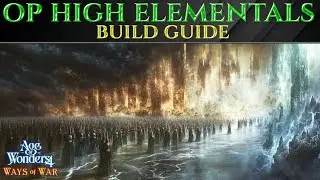 OP HIGH ELEMENTAL BUILD Guide - Age Of Wonders 4 WAYS OF WAR