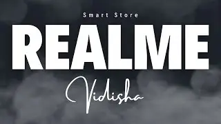 realme Smart Store | Vidisha