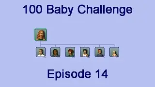 The Sims 2 - Roth's 100 Baby Challenge - 14 (No Commentary)