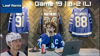 Leaf Rants, Game 19 - Bye Bye Myers | TML 2, CHI 3