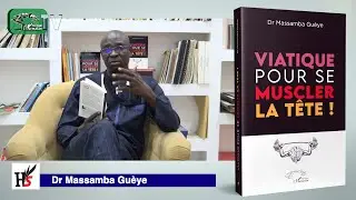 ViATiQUE POUR SE MUSCLER LA TÊTE !   Dr Massamba Guèye