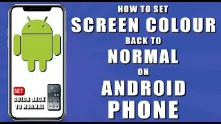 How to set screen color back to normal on android (2024)