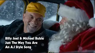 Just The Way You Are - Billy Joel & Michael Buble  Festive Video 2025